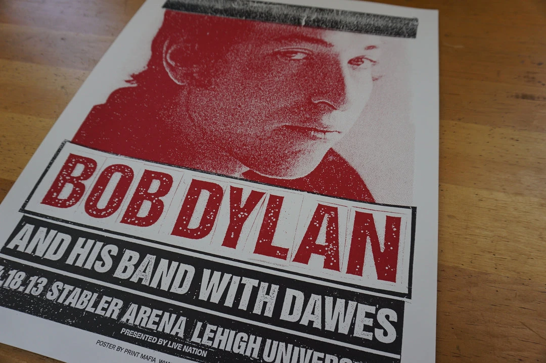 Bob Dylan - 2013 Print Mafia Poster Bethleham, PA Stabler Arena 10 Bob Dylan - 2013 Print Mafia Poster Bethleham, PA Stabler Arena