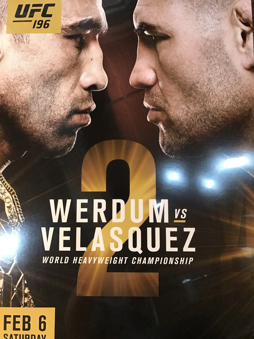 Sold Out Posters UFC 196 Poster Werdum Vs. Velasquez MGM PPV 3 Sold Out Posters UFC 196 Poster Werdum Vs. Velasquez MGM PPV