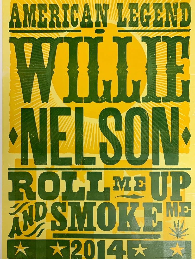 Gig Posters Willie Nelson - 2014 Hatch Show Print Tour Poster Roll Me Up And Smoke Me 3 Gig Posters Willie Nelson - 2014 Hatch Show Print Tour Poster Roll Me Up And Smoke Me