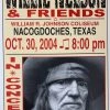 Willie Nelson - 2004 Franks Brothers 10/30 Poster Nacogdoches, TX Gig Posters 1 Willie Nelson - 2004 Franks Brothers 10/30 Poster Nacogdoches, TX Gig Posters