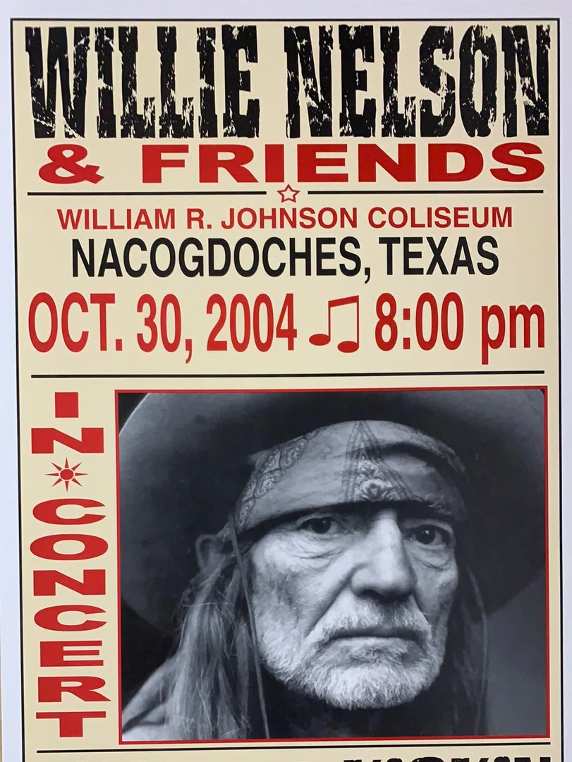 Willie Nelson - 2004 Franks Brothers 10/30 Poster Nacogdoches, TX Gig Posters 3 Willie Nelson - 2004 Franks Brothers 10/30 Poster Nacogdoches, TX Gig Posters